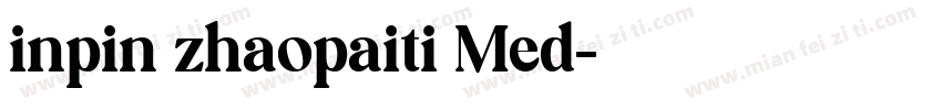 inpin zhaopaiti Med字体转换